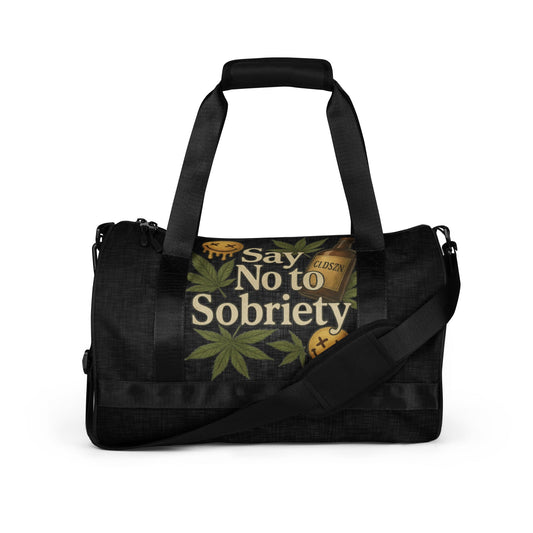 CLDSZN “Say No To Sobriety” Gym Bag – Streetwear Duffel for Creators - CLDSZN